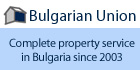 Bulgarian Union - Complete property service in Bulgaria since 2003